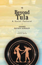 Beyond Tula: A Soviet Pastoral - Paperback