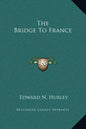 The Bridge to France - Hardcover