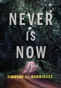 Never is Now - Hardcover