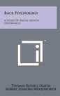 Race Psychology: A Study of Racial Mental Differences - Hardcover