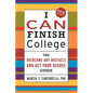 I Can Finish College: The "Overcome Any Obstacle and Get Your Degree" Guide - Paperback