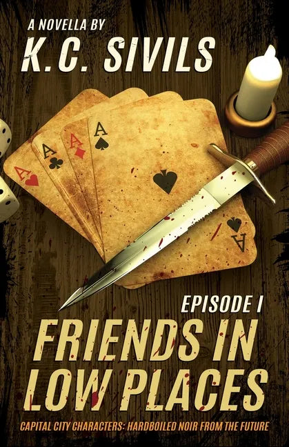Friends In Low Places: Capital City Characters: Episode 1 - Paperback