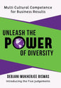 Unleash the Power of Diversity: Multi Cultural Competence for Business Results - Hardcover