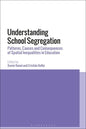 Understanding School Segregation: Patterns, Causes and Consequences of Spatial Inequalities in Education - Paperback