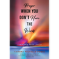 Prayer When You Don't Have the Words: I Walked With Jesus - Paperback
