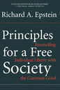 Principles for a Free Society: Reconciling Individual Liberty with the Common Good - Paperback