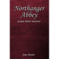 Northanger Abbey: Large Print Edition - Paperback