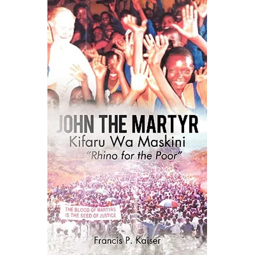 John the Martyr: Kifaru Wa Maskini - Paperback