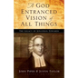 A God Entranced Vision of All Things: The Legacy of Jonathan Edwards - Paperback