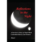Reflections In The Night: A Survivor's Story of Total Mind Controlled Slavery and Torture - Paperback