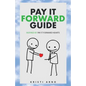 Pay It Forward Guide: Inspired by Pay It Forward Hearts - Paperback