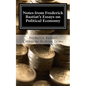 Notes from Frederick Bastiat's Essays on Political Economy - Paperback
