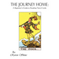 The Journey Home: A Beginner's Guide to Reading Tarot Cards - Paperback