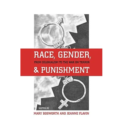Race, Gender, and Punishment: From Colonialism to the War on Terror - Paperback