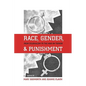 Race, Gender, and Punishment: From Colonialism to the War on Terror - Paperback