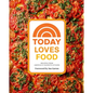 Today Loves Food: Recipes from America's Favorite Kitchen - Hardcover