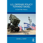 U.S. Defense Policy toward Israel: A Cold War History - Paperback