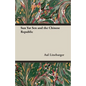 Sun Yat Sen and the Chinese Republic - Paperback
