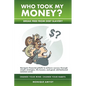 Who Took My Money? - Paperback