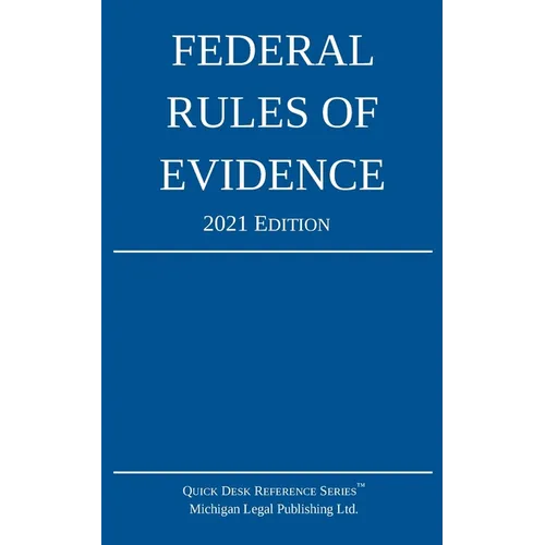 Federal Rules of Evidence; 2021 Edition: With Internal Cross-References - Paperback