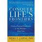 Conquer Life's Frontiers: A Philosophy of Individual Fulfillment: Create a Personal Renaissance at Any Moment-Even Now - Paperback