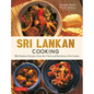 Sri Lankan Cooking: 64 Fabulous Recipes from the Chefs and Kitchens of Sri Lanka - Hardcover