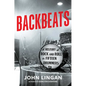 Backbeats: A History of Rock and Roll in Fifteen Drummers - Hardcover