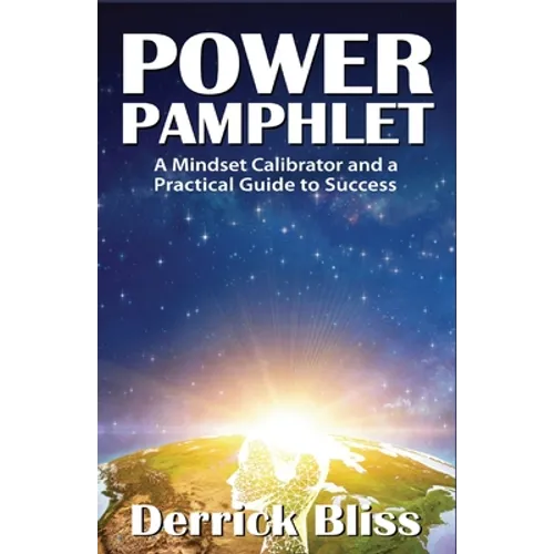 Power Pamphlet: A Mindset Calibrator and a Practical Guide to Success - Paperback
