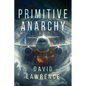Primitive Anarchy: Part 1: Reproduction - Paperback