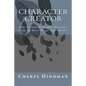 Character Creator: How to Create Believable Characters Using the Myers-Briggs Type Indicator(R) - Paperback