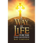 A Way of Life: For the Third Millennium - Hardcover