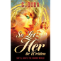So Let Her be Written: She'll ignite the known world - Paperback