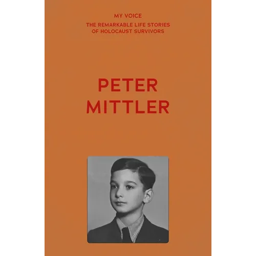 My Voice: Peter Mittler: Let No One Be Excluded - A Life Dedicated to Human Rights for All - Paperback