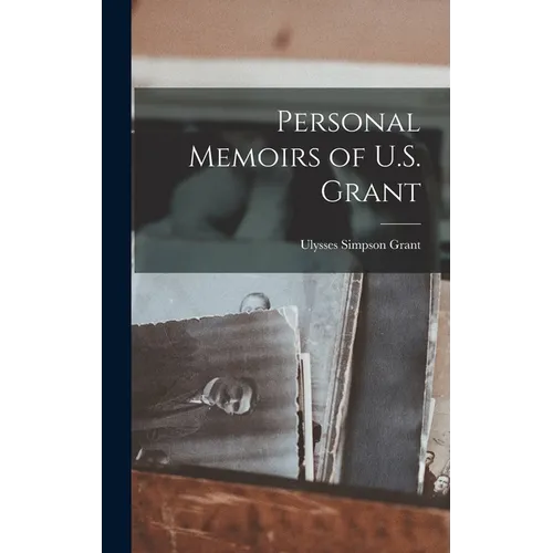 Personal Memoirs of U.S. Grant - Hardcover