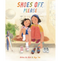 Shoes Off, Please - Hardcover