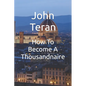 How To Become A Thousandnaire - Paperback