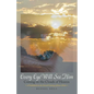 Every Eye Will See Him: Coming on the Clouds of Heaven - Paperback