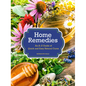 Home Remedies: An A-Z Guide of Quick and Easy Natural Cures - Hardcover