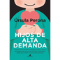 Hijos de Alta Demanda. Manual Para Padres - Paperback