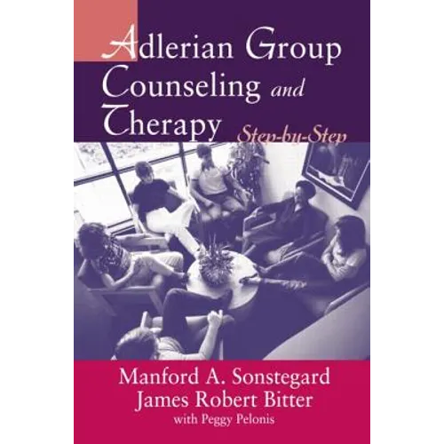 Adlerian Group Counseling and Therapy: Step-By-Step - Paperback