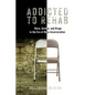 Addicted to Rehab: Race, Gender, and Drugs in the Era of Mass Incarceration - Paperback
