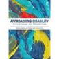 Approaching Disability: Critical Issues and Perspectives - Paperback