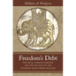 Freedom's Debt: The Royal African Company and the Politics of the Atlantic Slave Trade, 1672-1752 - Paperback