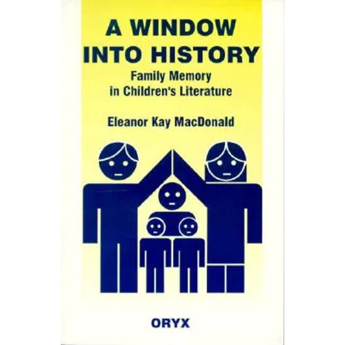 A Window Into History: Family Memory in Children's Literature - Paperback