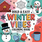 Bold & Easy Winter Vibes Coloring Book: Cozy & Relaxing Stress Relief Coloring - Paperback