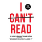 I Can't Read: A Guide to Success Through Failure - Paperback