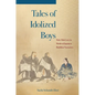 Tales of Idolized Boys: Male-Male Love in Medieval Japanese Buddhist Narratives - Paperback