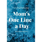 Mom's One Line a Day - Paperback