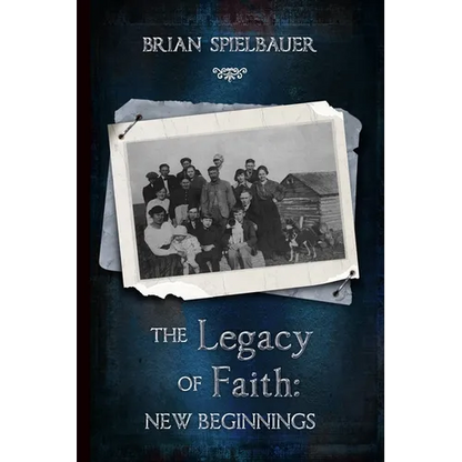The Legacy of Faith: New Beginnings - Paperback
