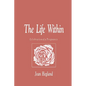 The Life Within: Celebration of a Pregnancy - Paperback